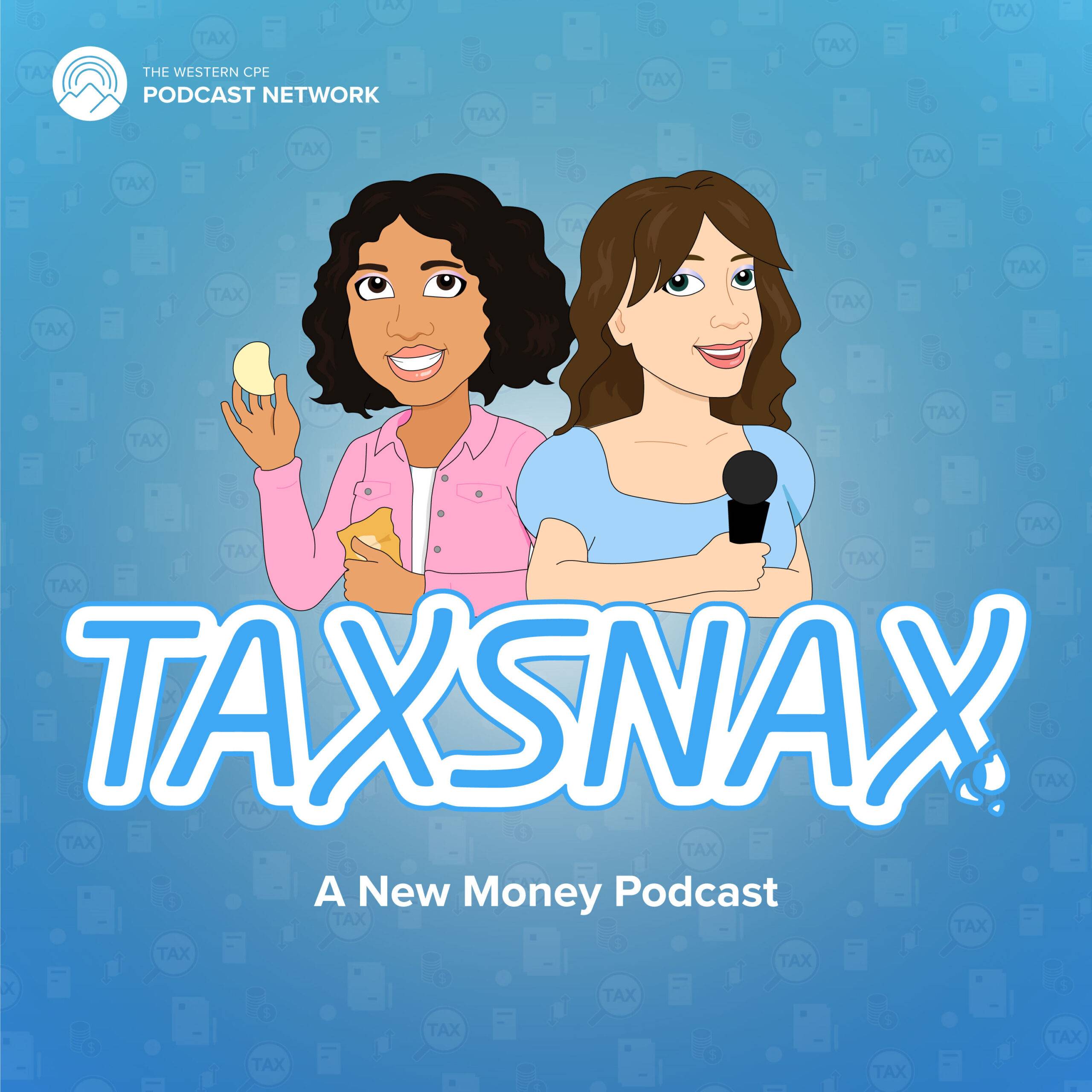 TaxSnax Podcast || Western CPE || Bozeman, Montana